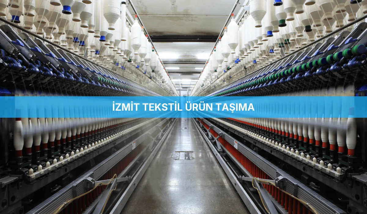 İzmit Tekstil Ürün Taşıma